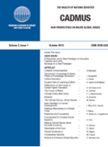 Cadmus is a twice-yearly print and electronic journal focusing on issues related to economy, security and global governance. It is a journal for fresh thinking and new perspectives that integrate knowledge from all fields of science, art, and humanities to address real-life issues, inform policy and decision-making, and enhance our collective response to the challenges and opportunities facing the world today.